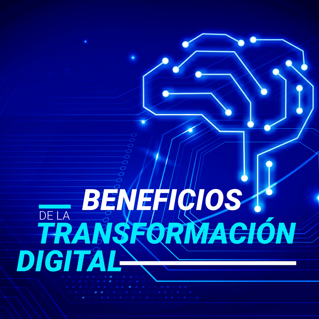 Beneficios de la transformación digital en nuestras empresas - Treda ...