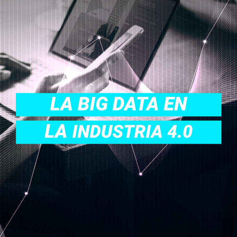 La Big Data en la industria 4.0