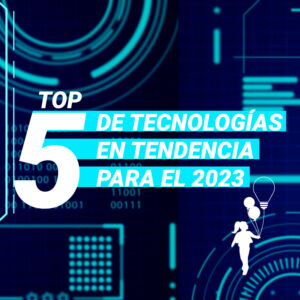Tendencias en tecnología 2023