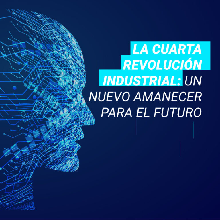 La Cuarta Revolución Industrial: Un nuevo amanecer para el futuro