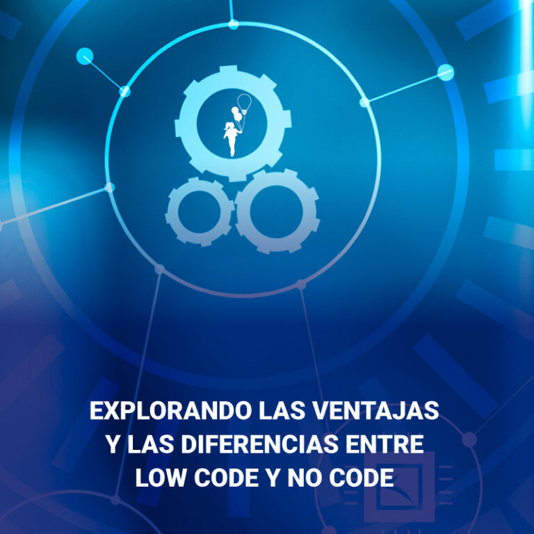 Explorando las ventajas y las diferencias entre Low Code y No Code